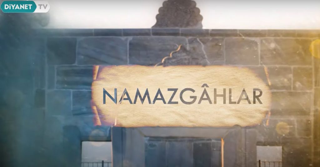 “NAMAZGAHLAR”
